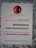 Economie contemporaine - 1 / Les fonctions economiques. Denise Flouzat