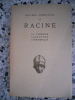 Oeuvres completes de Racine - La Thebaide / Alexandre / Andromaque - Texte etabli et presente par Gonzague Truc. Racine / Gonzague Truc