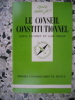 Le conseil constitutionnel. Louis Favoreu et Loic Philip