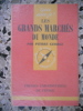 Les grands marches du monde. Pierre George