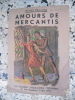 Amours de mercantis - 1° partie. Henri Pellier