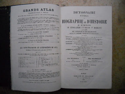 Dictionnaire general de biographie et d'histoire, de mythologie, de geographie ancienne et moderne comparee, des antiquites et des institutions grecques, romaines, francaises et etrangeres