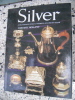 Silver - An illustrated guide to american and british silver. Margaret Holland