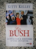 Les Bush - La veritable histoire d'une dynastie. Kitty Kelley