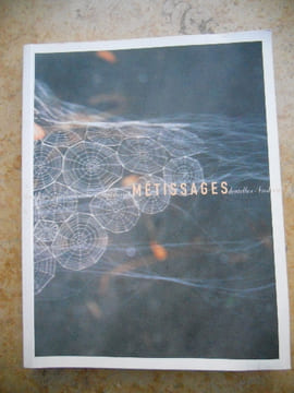 Metissages - Dentelles, broderies, passementeries, tapisseries- Catalogue de l'exposition au chateau de Vogue. Collectif