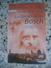 La conspiration Bosch - Une effroyable machination sur fond de Renaissance italienne. Yves Jego / Denis Lepee