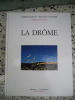 La Drome. Piere Palengat - Bernard Schneider / Fabian da Costa