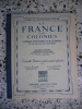 La France et ses colonies - Notions sommaire sur l'Europe et les grands pays du Monde. P. Foncin