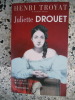 Juliette Drouet. TROYAT Henri 