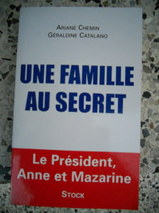 Une famille au secret - Le President, Anne et Mazarine
