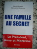 Une famille au secret - Le President, Anne et Mazarine. Ariane Chemin / Geraldine Catalano