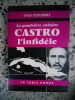 La poudriere cubaine - Castro l'infidele. Yves Guilbert