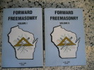Forward freemasonry - A history of freemasonry in Wisconsin. Allan Idling 