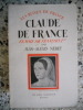 Claude de France - Femme de Francois Ier. Jean-Alexis Neret