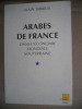 Arabes de France dans l'economie mondiale souterraine. Alain Tarrius