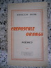 Crepuscule orange - Poemes. Etienne-Jean Bastide