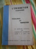 (Algerie) L'emigration algerienne - Problemes et perspectives - 1er seminaire national sur l'emigration algerienne - Alger 8-15 aout 1966. Collectif 