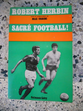Sacre Football !. Robert Herbin