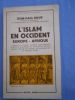L'Islam en occident - Europe - Afrique. Jean-Paul Roux