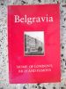 Belgravia - Guide to its history and landmarks. James Dowsing