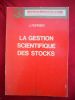 La gestion scientifique des stocks. J. Ferrier