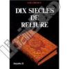 Dix siecles de reliure. Yves Devaux