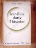 Les villes dans l'histoire - Cites en mouvement. Arnold Toynbee