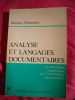 Analyse et langages documentaires - Le traitement linguistique de l'information documentaire. Jacques Chaumier