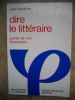 Dire le litteraire - Points de vue theoriques. BESSIERE Jean 