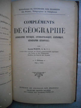 Precis de geographie physique, politique et economique a l'usage des candidats aux examens des Postes, Telegraphes et telephones - et - Complements de ...