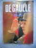 De Gaulle - Le journal du Monde 1890-1970. Gerard Caillet