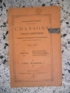 Chansons franc-comtoises comiques, historiques & patriotiques tant en francais qu'en patois du pays