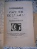 Cavelier de la Salle - Bois en couleurs de Gerard Cochet. Maurice-Constantin Weyer - Gerard Cochet