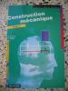 Construction mecanique - Tome 1. R. Boucault / J. Lhivert / F. Minetti 