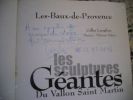 Les Baux-de-Provence - Les sculptures geantes du vallon Saint-Martin - Photos de Thierry Valtier . Gilles Langloys - Thierry Valtier 