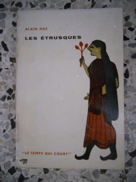 Les Etrusques . Alain Hus