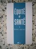 Equite et sante . Didier Castiel  