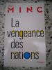 La vengeance des nations . Alain Minc 