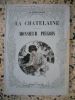 La chatelaine - Monsieur Piegois - Illustrations d'apres les dessins de MM. Lambrecht et Blanchot . Alfred Capus - Lambrecht et Blanchot 