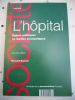 L'hopital - Enjeux politiques et realites economiques . Bernard Bonnici 