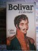 Bolivar le Libertador . Gilette Saurat  
