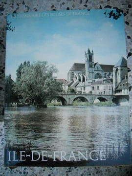 Dictionnaire des eglises de France, Belgique, Luxembourg, Suisse - Tome IV D - Ile-de-France . Collectif 