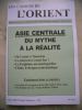 Les cahiers de l'orient - numero 89 de mars 2008 - Asie Centrale du mythe a la realite . Collectif