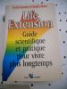 Life extension - Guide scientifique et pratique pour vivre longtemps . Durk Pearson et Sandy Shaw 