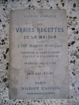 Les vraies recettes de la maison - 1500 moyens pratiques pour entretenir sa maison a la ville et a la campagne . Yvonne Provost
