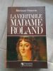 La veritable Madame Roland . Marianne Cornevin