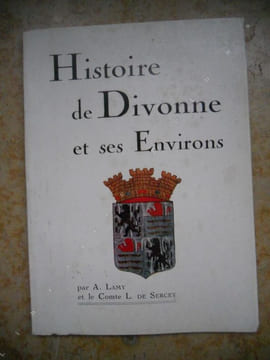 Histoire de Divonne et ses environs . A. Lamy et le Comte L. de Sercey