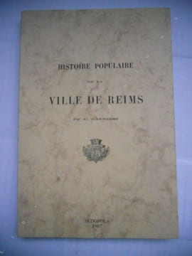 Histoire populaire de la ville de Reims . Al. Hennesse 