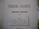 Documents authentiques anotes - Les papiers secrets du Second Empire . Auguste Poulet-Malassis 