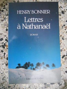Lettres a Nathanael - Roman. Henry Bonnier